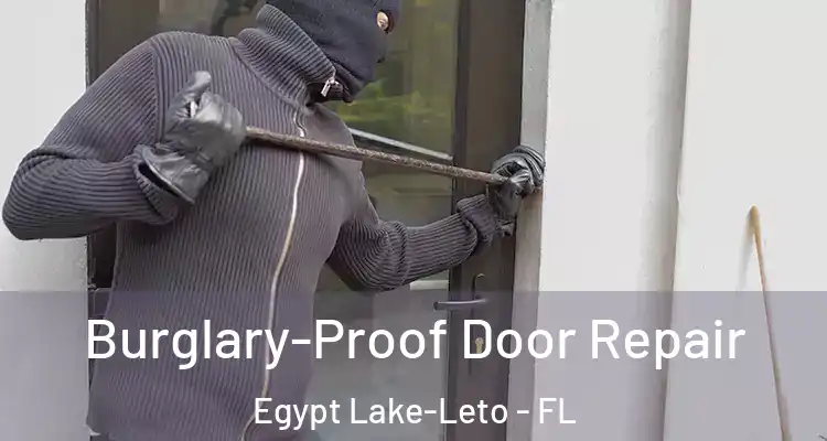  Burglary-Proof Door Repair Egypt Lake-Leto - FL