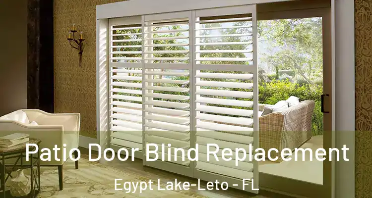  Patio Door Blind Replacement Egypt Lake-Leto - FL