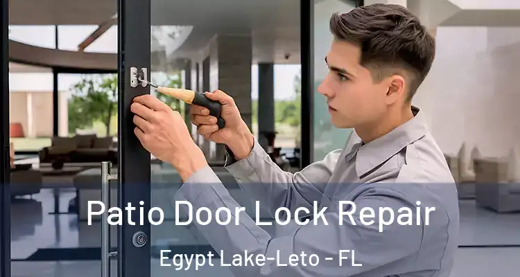  Patio Door Lock Repair Egypt Lake-Leto - FL