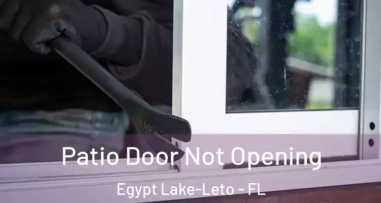  Patio Door Not Opening Egypt Lake-Leto - FL